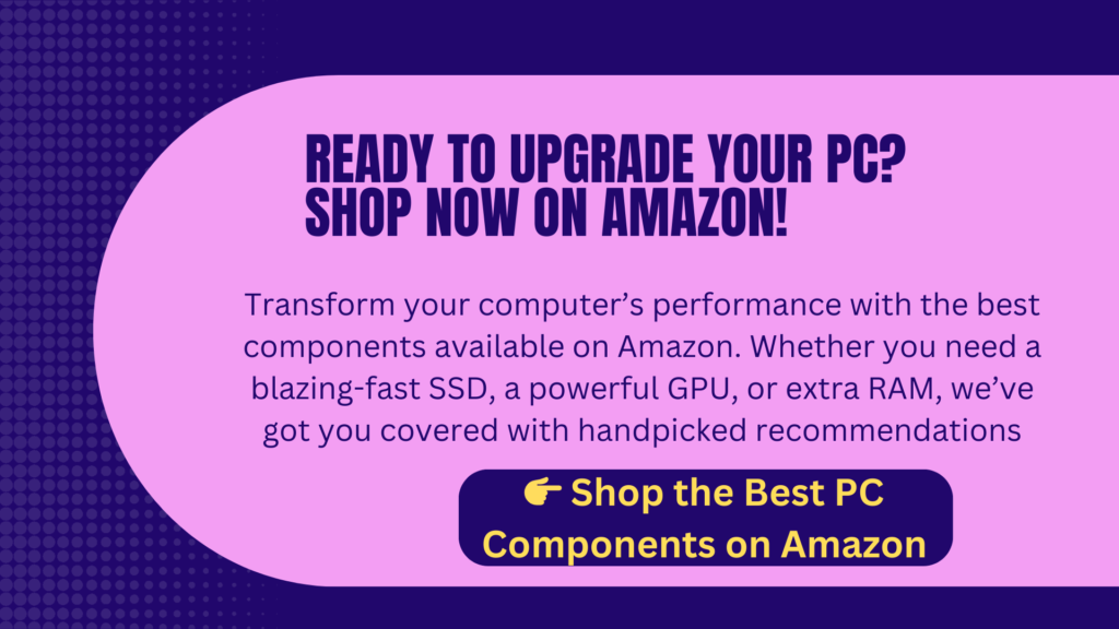 👉 Shop the Best PC Components on Amazon
