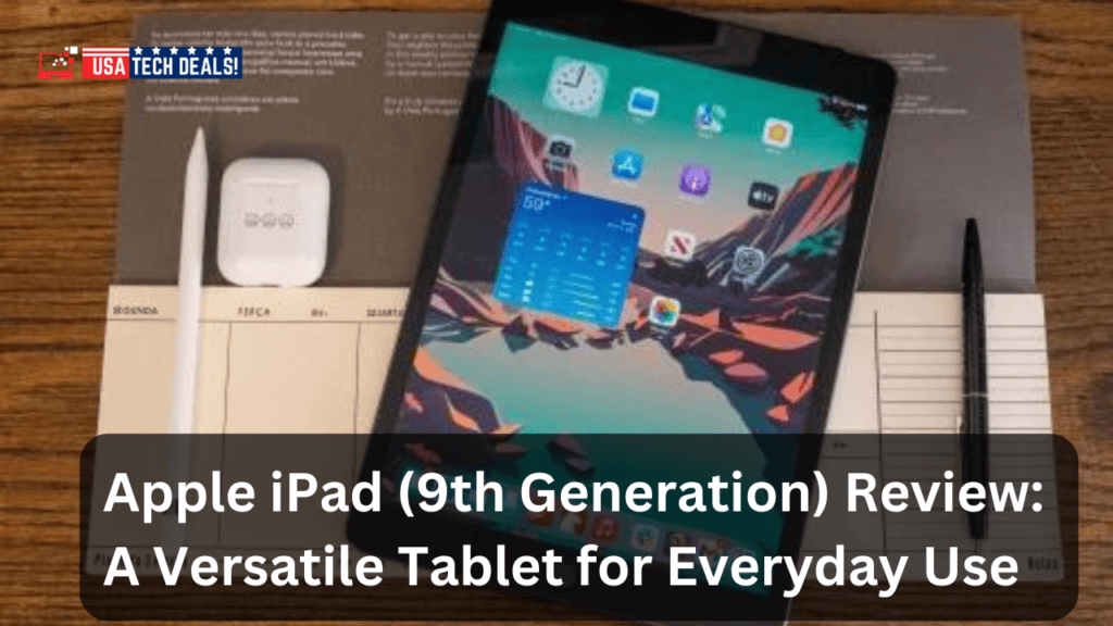 Apple iPad (9th Generation) Review: A Versatile Tablet for Everyday Use