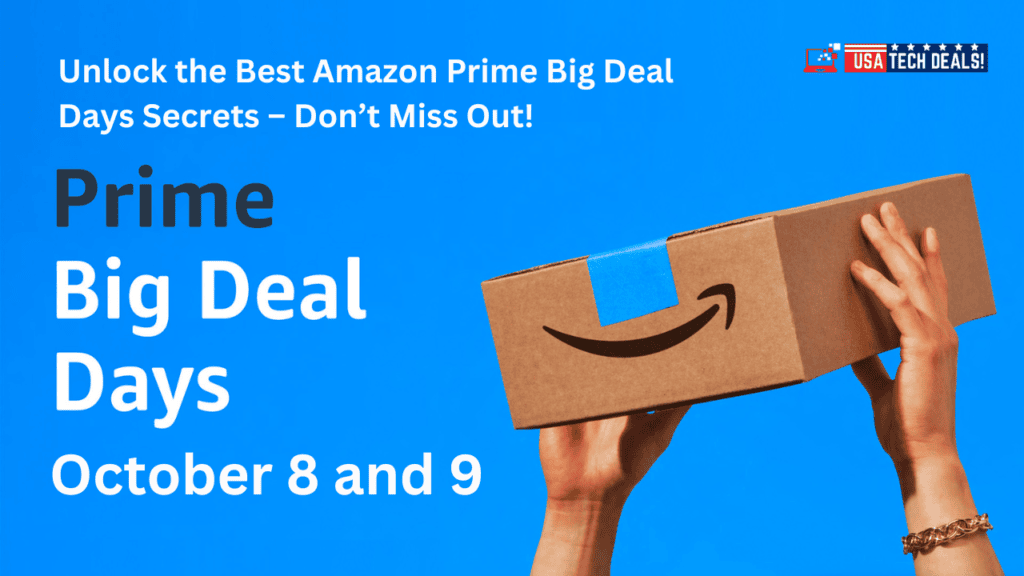 Amazon Prime Big Deal Days: Dates, Deals & Everything You Need to Know