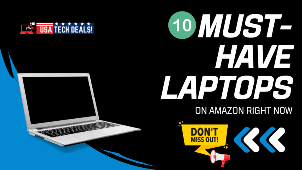 Top 10 Laptops You Can Buy on Amazon: The Ultimate Guide