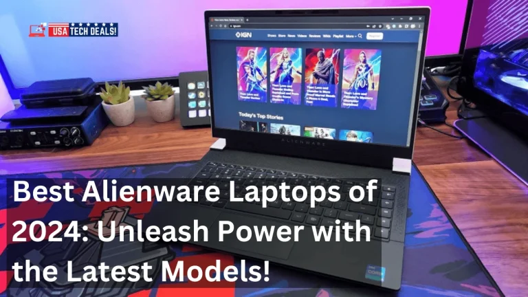 The Best Alienware Laptops of 2024: A Complete Guide to the Latest Models and Their Game-Changing Features