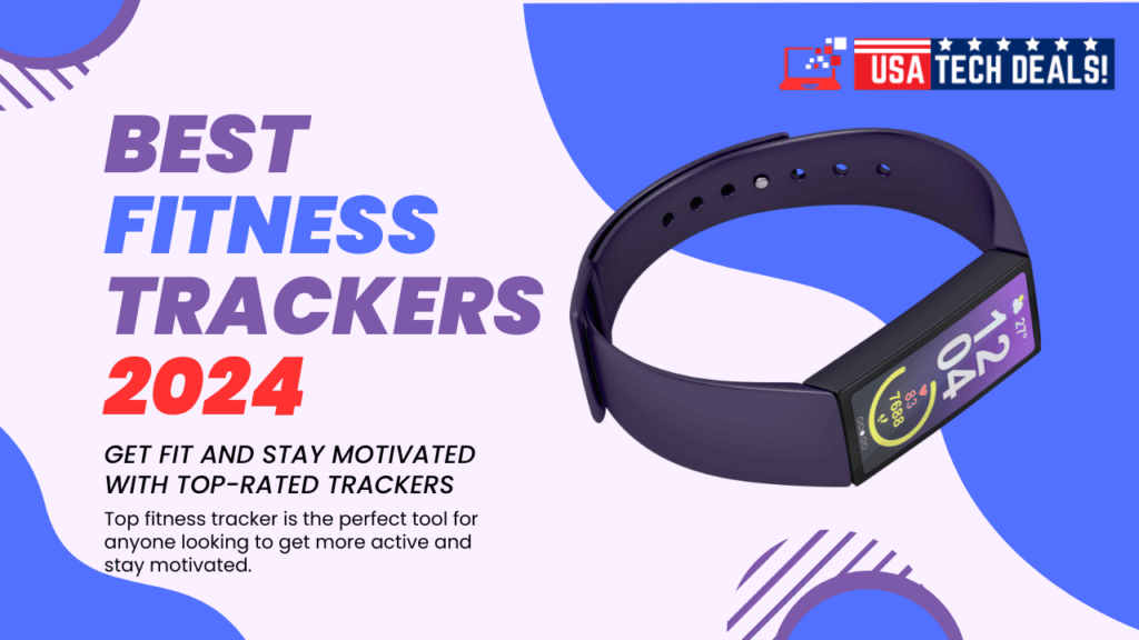 Best Fitness Trackers of 2024 Keep You Staying Fit