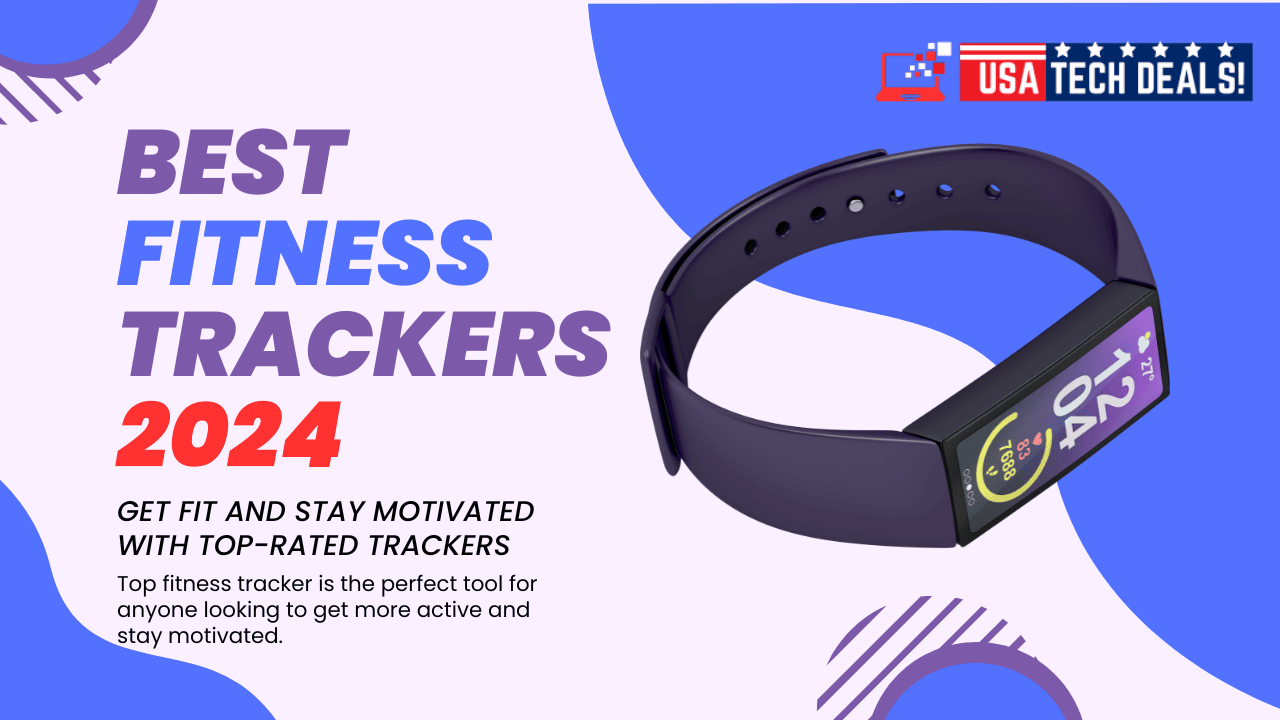 Best Fitness Trackers of 2024 Keep You Staying Fit