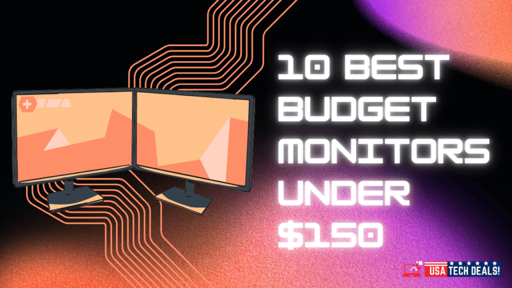 10 Best Budget Monitors Under $150 for Work & Gaming 2025
