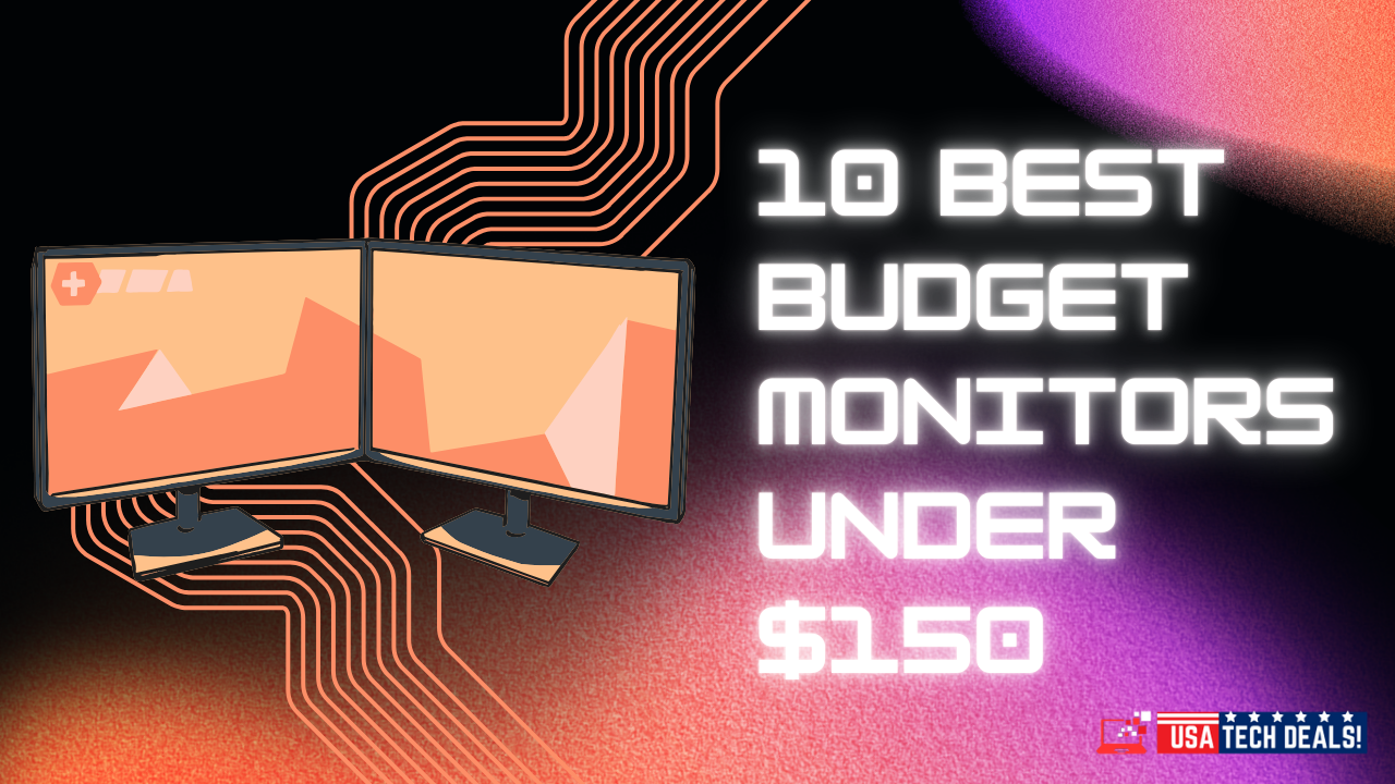 10 Best Budget Monitors Under $150 for Work & Gaming 2025