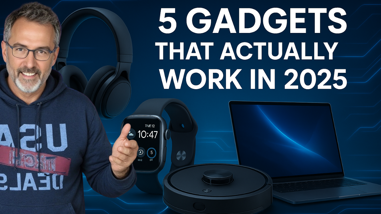 5 gadgets that actually work in 2025
